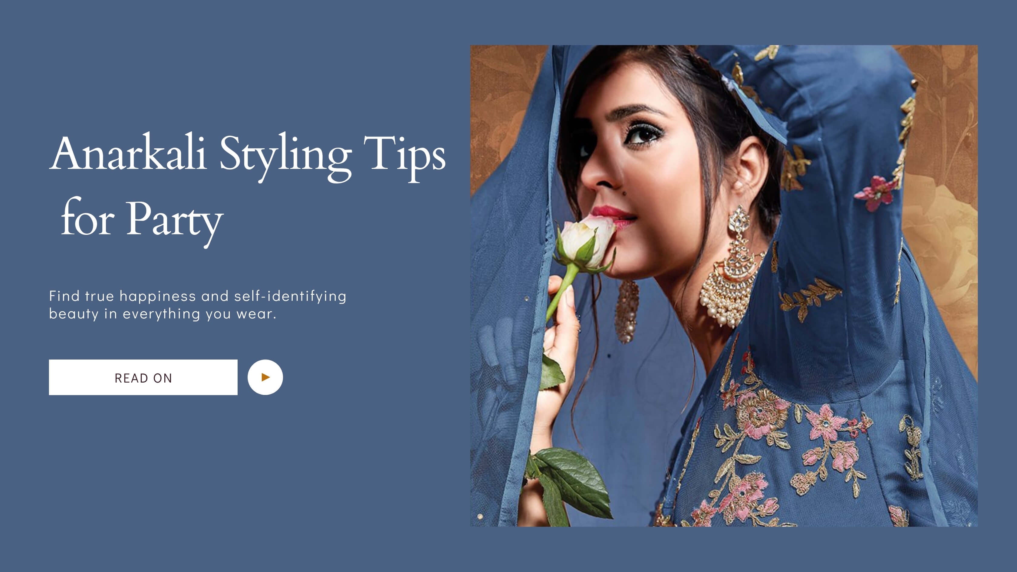 Different Ways to Style your Anarkali Suit for a Party - Lashkaraa