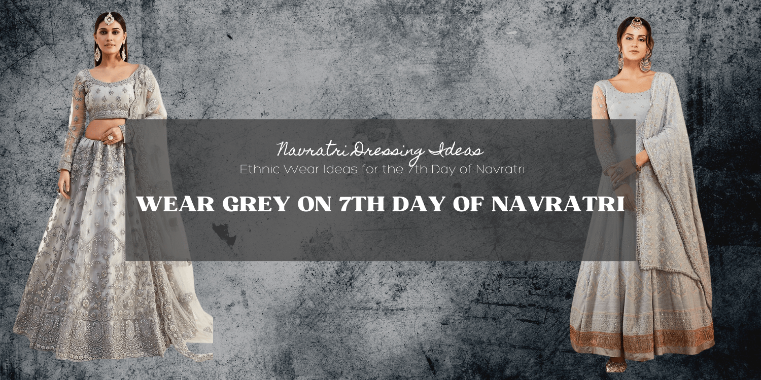 Look Lovely in Grey on the Seventh Day of Navratri - Lashkaraa