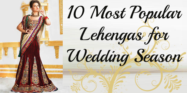 Infographics - 10 Most Popular Lehengas for Wedding Season