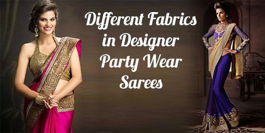 Different Type of Fabrics in Designer Party Wear Sarees