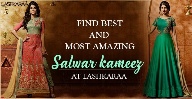 Find Best And Most Amazing Salwar kameez at Lashkaraa