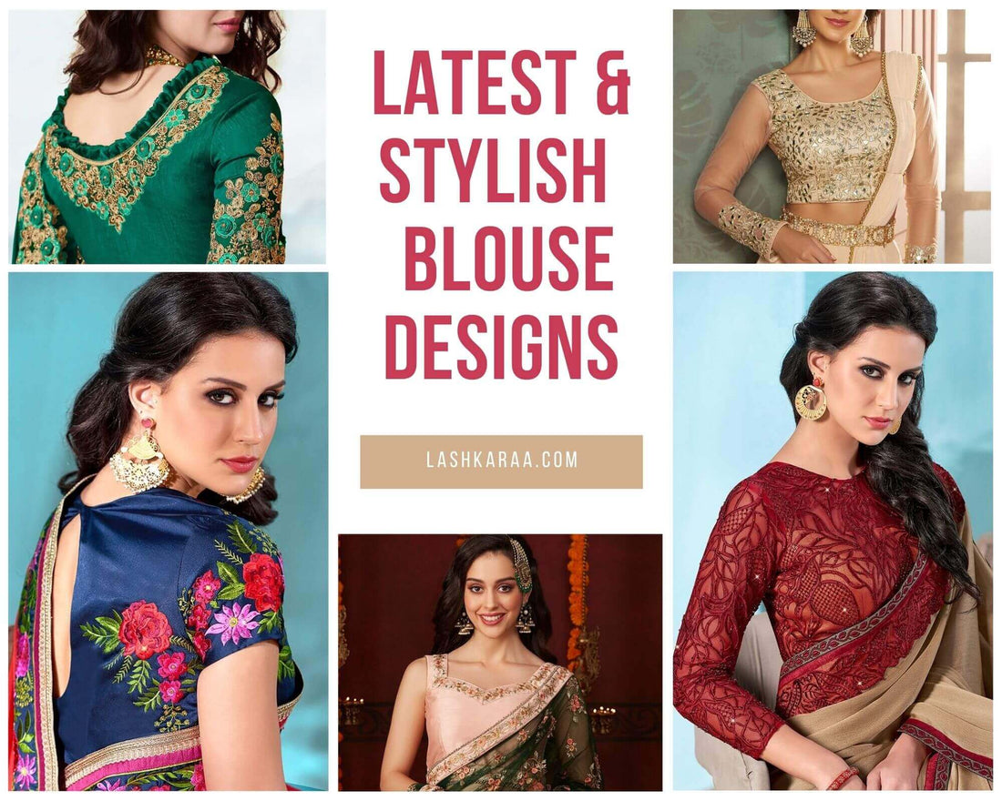 Latest and Stylish Saree Blouse Designs – Lashkaraa