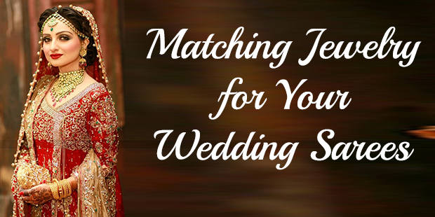 Tips to Buy Matching Jewelery for Your Wedding Sarees