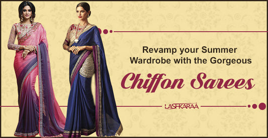 Revamp your Summer Wardrobe with the Gorgeous Chiffon Sarees
