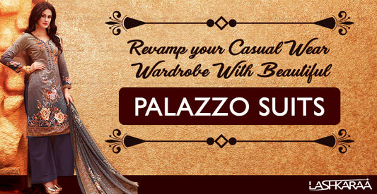Revamp your Casual Wear Wardrobe with the Gorgeous Palazzo Suits