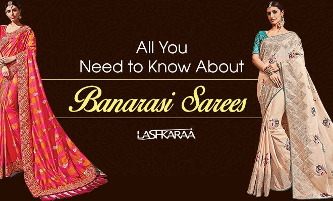 Banarasi Silk Sarees Are Back in Vogue: All you need to know about them before making the pick
