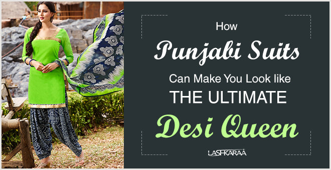 Why Punjabi Suits are Must Haves For Your Wardrobe