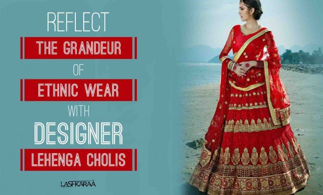 How to Pick the Best Designer Lehenga Choli Online - Lashkaraa