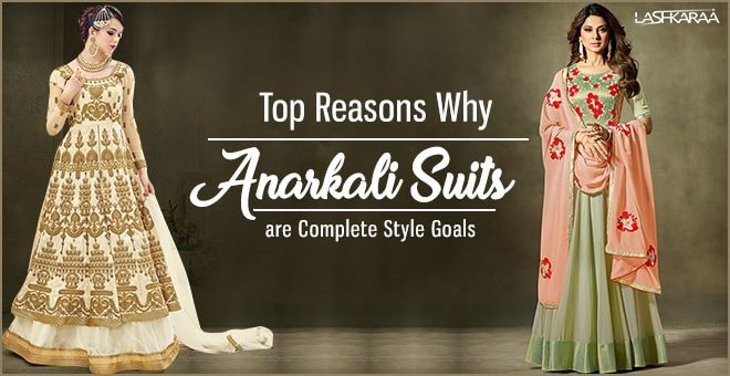 Top Reasons Why You Need to Add Anarkali Suits to Your Wardrobe